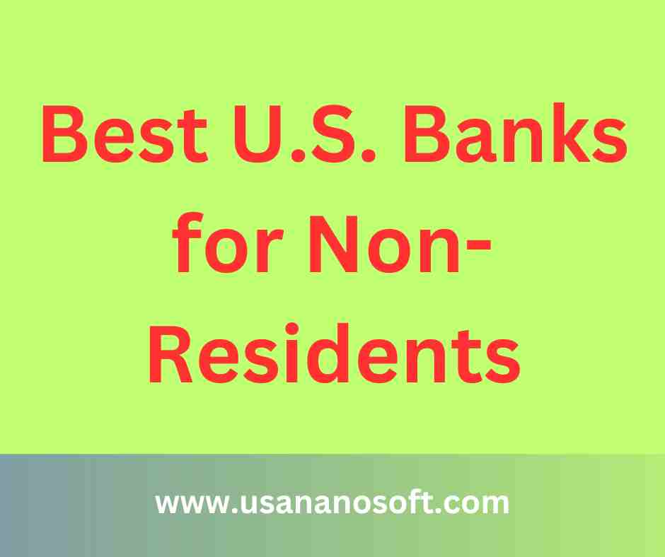 Best U.S. Banks for Non-Residents